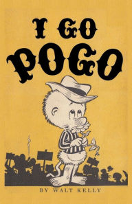 Title: I Go Pogo, Author: Walt Kelly