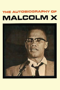 Title: The Autobiography of Malcolm X, Author: Malcolm X