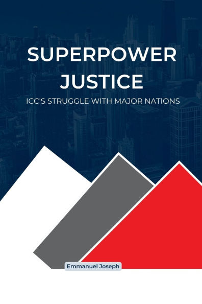 Superpower Justice, ICC's Struggle with Major Nations