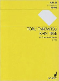 Title: Rain Tree: for 3 Percussionists (or Keyboard Players) - Set of Parts, Author: Toru Takemitsu