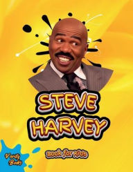 Title: Steve Harvey Book for Kids: The ultimate biography of the legendary Steve Harvey for children, colored pages., Author: Verity Books