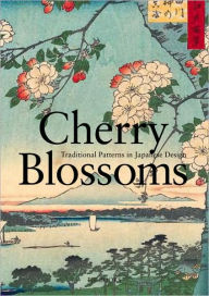 Title: Cherry Blossoms: Traditional Patterns in Japanese Design, Author: Nobuyoshi Hamada