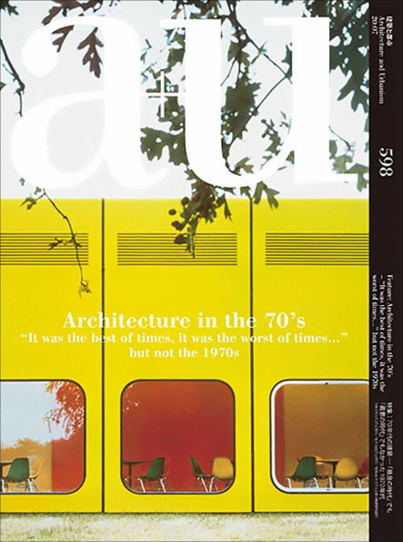 a+u 20:07, 598: Architecture in the 70's - 