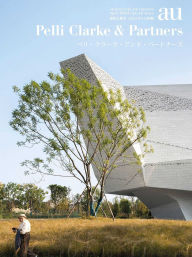 Title: a+u 2023:04 sp: Feature: Pelli Clarke & Partners, Author: A+U Publishing