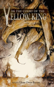 Title: In the Court of the Yellow King, Author: Glynn Owen Barrass