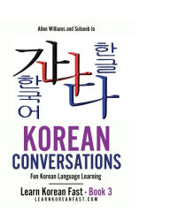 Title: Korean Conversations Book 2: Fun Korean Language Learning, Author: Allen Williams