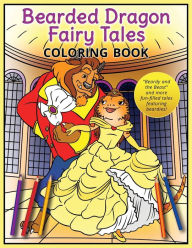 Title: Bearded Dragon Fairy Tales Coloring Book: 