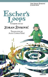 Title: Escher's Loops, Author: Zoran Zivkovic