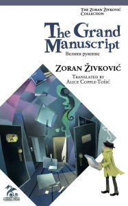 Title: The Grand Manuscript, Author: Zoran Zivkovic
