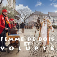 Title: Femme de bois et volupté: Edgar Müller le sculpteur sur bois, Author: Anne-Sophie Seidler