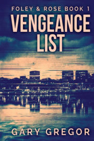 Title: Vengeance List, Author: Gary Gregor