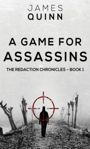 Title: A Game For Assassins, Author: James Quinn