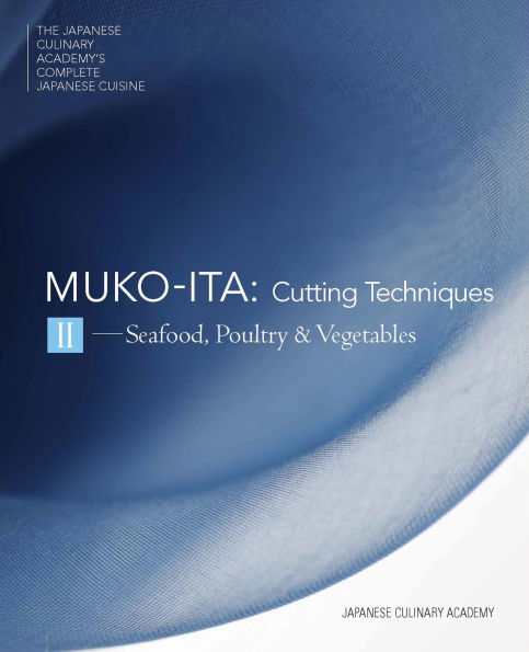 Mukoita II, Cutting Techniques: Seafood, Poultry, and Vegetables