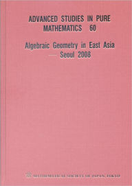 Title: Algebraic Geometry in East Asia, Author: Jong Hae Keum