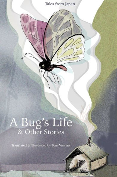 A Bug's Life & Other Stories: Tales from Japan