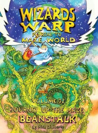 Title: Wizards Warp: Journey Up The Maze Beanstalk (Volume2), Author: Nick DiLiberto