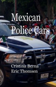 Title: Mexican Police Cars, Author: Cristina Berna