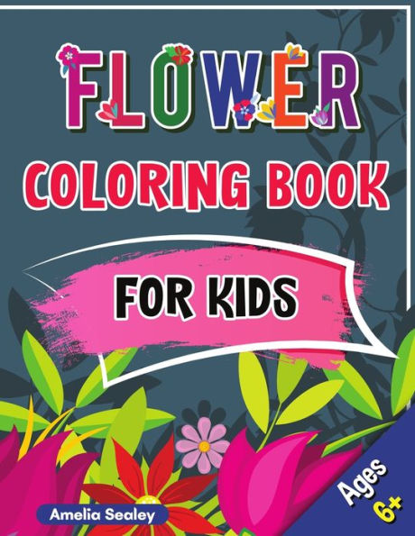 Flower Kids Coloring Book: Fun, Easy, and Relaxing Stress-Relieving Children's Coloring Book with Flower Designs Coloring book for kids