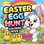 Easter Egg Hunt Coloring Book: Simple Coloring Book for Kids, Large Print Coloring Books, Easter Activity Book for Kids