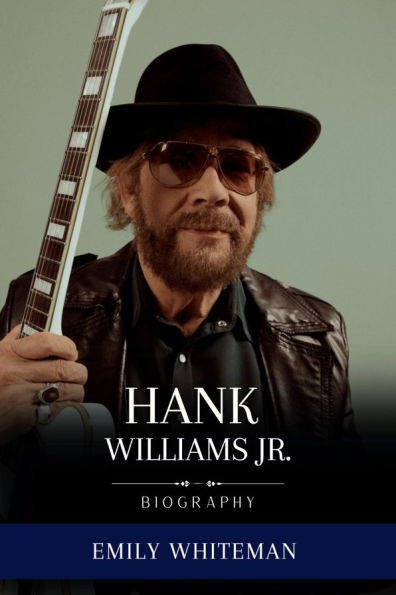 Hank Williams Jr. Biography