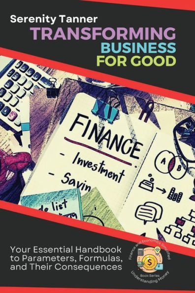 Transforming Business for Good: A Comprehensive Guide to Innovation, Ethics, and Data Analysis