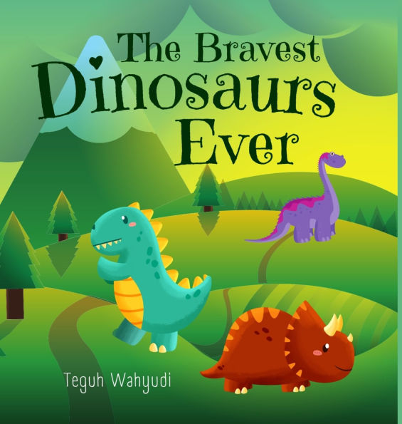 The Bravest Dinosaurs Ever: Dinosaur Themed Bedtime Story Book for Kids Ages 4-8