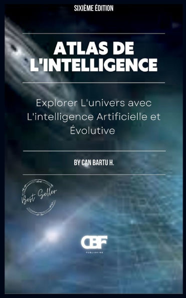 Atlas de L'intelligence: Explorer L'univers avec L'intelligence Artificielle et ï¿½volutive
