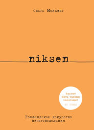 Title: Niksen: Embracing the Dutch Art of Doing Nothing, Author: Olga Mecking