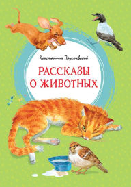 Title: Rasskazy o zhivotnyh, Author: Konstantin Paustovskiy