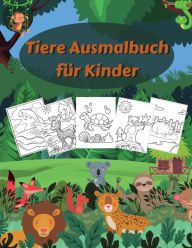 Title: Tiere Ausmalbuch fï¿½r Kinder: Malbï¿½cher fï¿½r Kinder und Kleinkinder mit ï¿½ber 150 Seiten mit heimischen, schï¿½nen Tieren auf verschiedenen Hintergrï¿½nden., Author: Press Esel