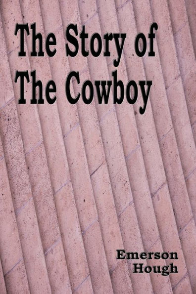 the Story of Cowboy - Illustrated