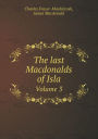 The last Macdonalds of Isla Volume 3