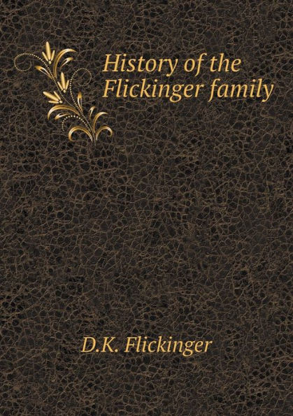 History of the Flickinger family