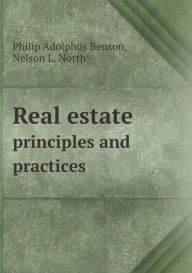 Title: Real estate principles and practices, Author: Philip Adolphus Benson
