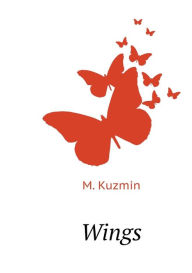 Title: Wings, Author: M. Kuzmin
