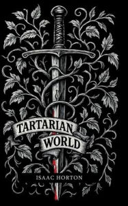 Title: Tartarian World - The Hidden History of Humanity, Author: Isaac Horton