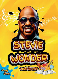 Title: Stevie Wonder Book for Kids: The biography of the 25 times Grammy Award winner for young Musicians. Colored pages., Author: Verity Books