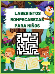 Laberintos Rompecabezas Para Ninos Libro De Actividades De Laberintos Para Ninos De 4 A 6 Anos De 6 A 8 Y De 8 A 10 Anos Juegos Rompecabezas Y Resolucion De Problemas