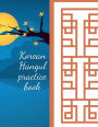 Korean Hangul practice book: Stunning Korean Hangul practice notebook for those that want to learn Korean.