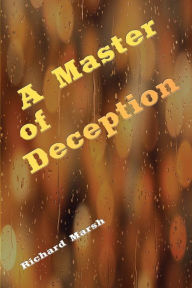 Title: A Master of Deception -Illustrated, Author: Richard Marsh