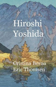 Title: Hiroshi Yoshida, Author: Cristina Berna