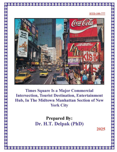 Times Square Is a Major Commercial Intersection, Tourist Destination, Entertainment Hub, In The Midtown Manhattan Sectio