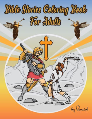Download Bible Stories Coloring Book For Adults 35 Bible Scenes Coloring Pages The Life Of Jesus Coloring Book Adult Coloring Book Religious By Penciol Press Paperback Barnes Noble