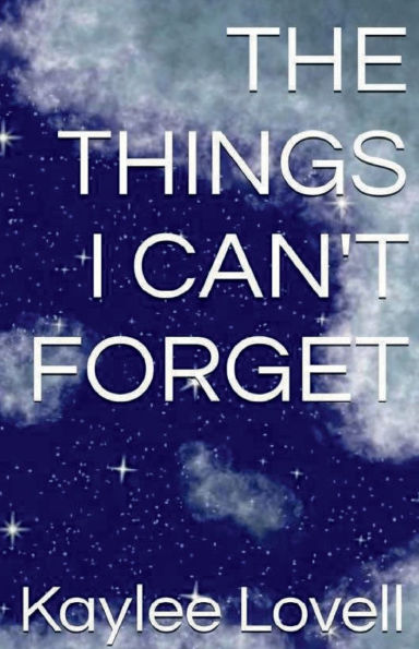 The Thing's I Can't Forget