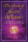 The Book of Secret Wisdom: The Prophetic Record of Human Destiny and Evolution