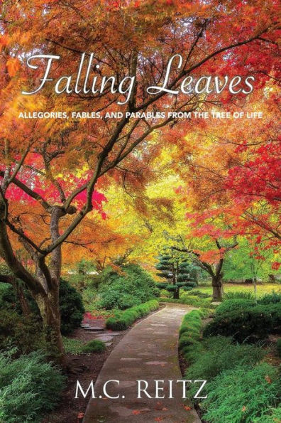 Falling Leaves: Allegories, Fables, and Parables from the Tree of Life