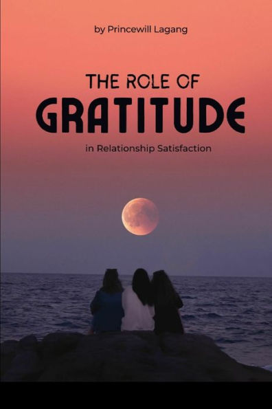 The Role of Gratitude in Relationship Satisfaction