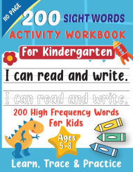 Title: 200 Sight Words Activity Book: Learn, Trace and Practice - Book for Toddlers, Alphabet Learning for Kindergarten, Author: Laura Bidden