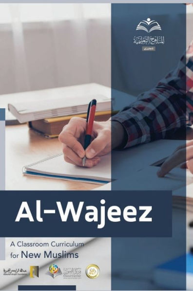 Al_Wajeez: A Classroom Curriculum for New Muslims
