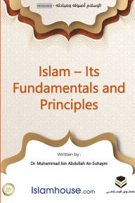 Title: Islam: Its Foundations and Concepts - ISLAMCï¿½C NỀN TẢNG CĂN BẢN, Author: Muhammad Ibn Abdullah As-Saheem